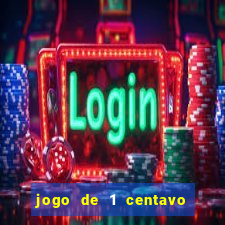 jogo de 1 centavo estrela bet